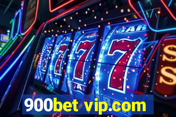 900bet vip.com